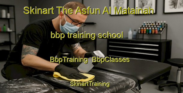 Skinart The Asfun Al Matainah bbp training school | BbpTraining | BbpClasses | SkinartTraining-Egypt