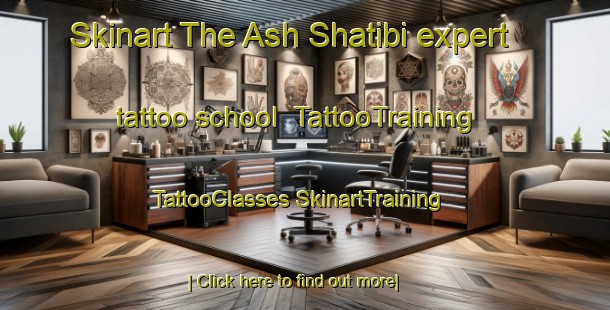 Skinart The Ash Shatibi expert tattoo school | #TattooTraining #TattooClasses #SkinartTraining-Egypt