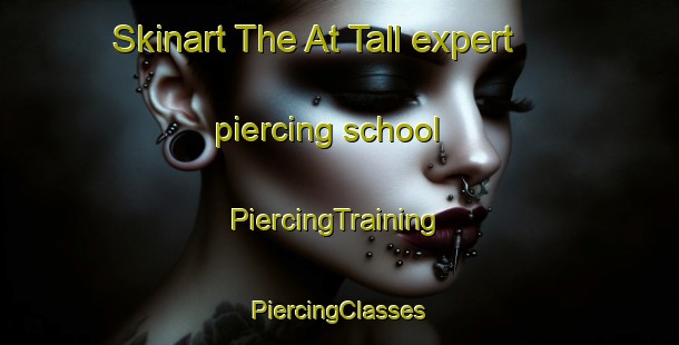 Skinart The At Tall expert piercing school | #PiercingTraining #PiercingClasses #SkinartTraining-Egypt