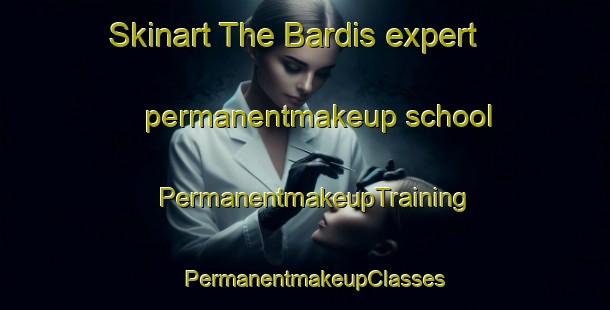 Skinart The Bardis expert permanentmakeup school | PermanentmakeupTraining | PermanentmakeupClasses | SkinartTraining-Egypt