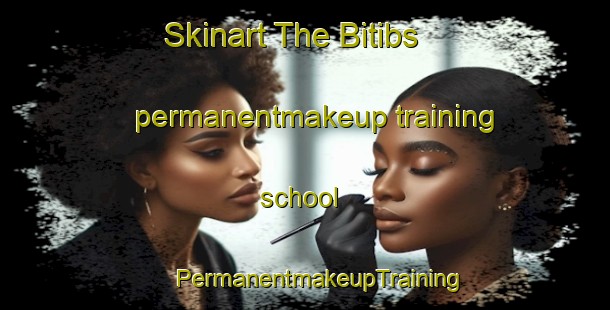 Skinart The Bitibs permanentmakeup training school | #PermanentmakeupTraining #PermanentmakeupClasses #SkinartTraining-Egypt