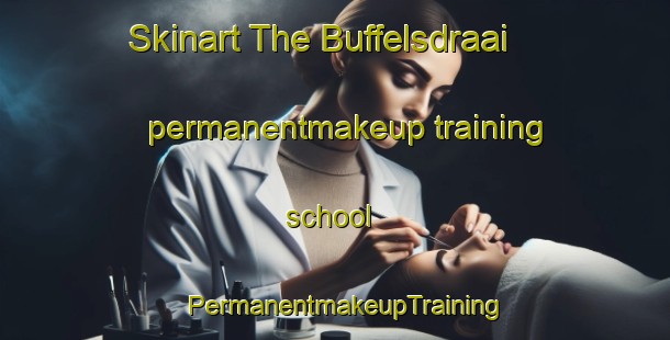 Skinart The Buffelsdraai permanentmakeup training school | PermanentmakeupTraining | PermanentmakeupClasses | SkinartTraining-Egypt