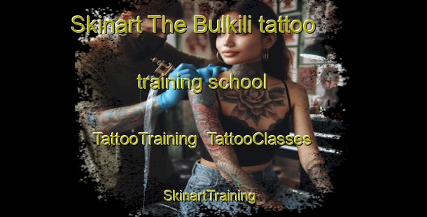 Skinart The Bulkili tattoo training school | TattooTraining | TattooClasses | SkinartTraining-Egypt
