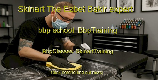 Skinart The Ezbet Bakir expert bbp school | BbpTraining | BbpClasses | SkinartTraining-Egypt