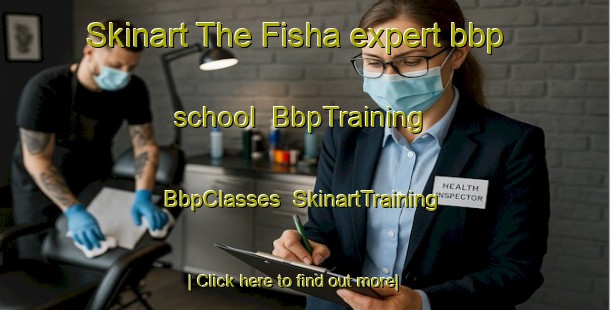 Skinart The Fisha expert bbp school | BbpTraining | BbpClasses | SkinartTraining-Egypt
