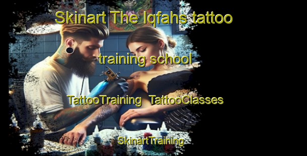 Skinart The Iqfahs tattoo training school | TattooTraining | TattooClasses | SkinartTraining-Egypt