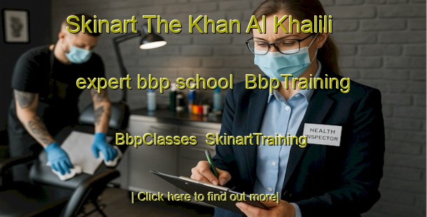 Skinart The Khan Al Khalili expert bbp school | BbpTraining | BbpClasses | SkinartTraining-Egypt