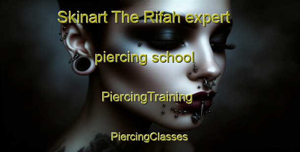 Skinart The Rifah expert piercing school | #PiercingTraining #PiercingClasses #SkinartTraining-Egypt