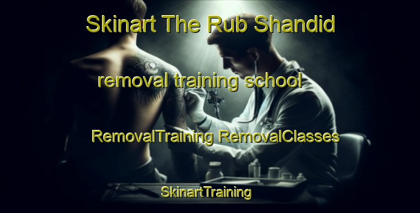 Skinart The Rub Shandid removal training school | #RemovalTraining #RemovalClasses #SkinartTraining-Egypt