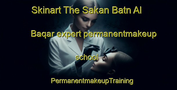 Skinart The Sakan Batn Al Baqar expert permanentmakeup school | #PermanentmakeupTraining #PermanentmakeupClasses #SkinartTraining-Egypt