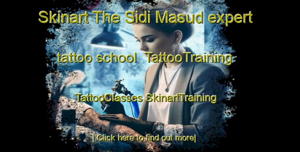 Skinart The Sidi Masud expert tattoo school | #TattooTraining #TattooClasses #SkinartTraining-Egypt