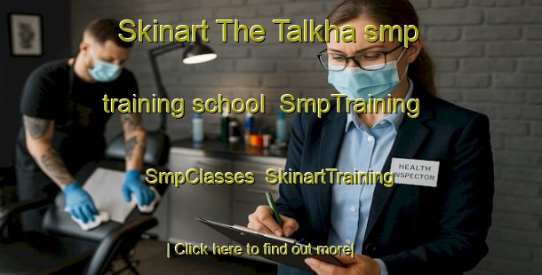 Skinart The Talkha smp training school | SmpTraining | SmpClasses | SkinartTraining-Egypt