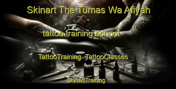 Skinart The Tumas Wa Afiyah tattoo training school | TattooTraining | TattooClasses | SkinartTraining-Egypt