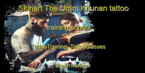 Skinart The Umm Khunan tattoo training school | TattooTraining | TattooClasses | SkinartTraining-Egypt