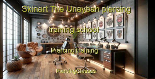 Skinart The Unaybah piercing training school | PiercingTraining | PiercingClasses | SkinartTraining-Egypt