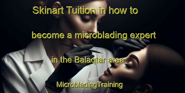 Skinart Tuition in how to become a microblading expert in the Balaqtar area | MicrobladingTraining | MicrobladingClasses | SkinartTraining-Egypt