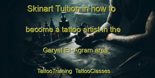 Skinart Tuition in how to become a tattoo artist in the Garyet El  Agram area | TattooTraining | TattooClasses | SkinartTraining-Egypt
