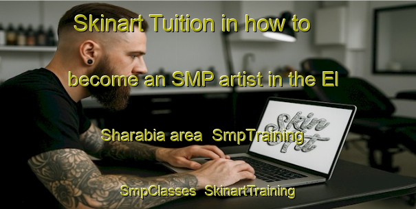 Skinart Tuition in how to become an SMP artist in the El Sharabia area | SmpTraining | SmpClasses | SkinartTraining-Egypt